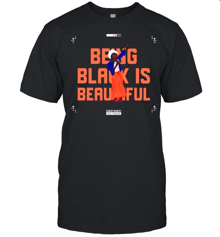 Being Black Is Beautiful T-shirt