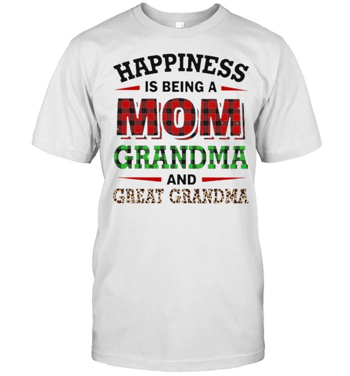 Happiness is being a Mom Grandma and Great Grandma Leopard shirt