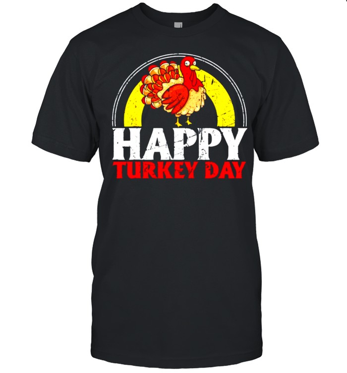 happy Turkey day Thanksgiving shirt