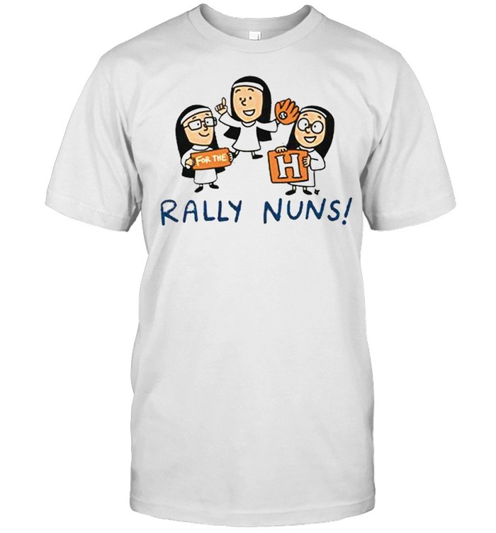 Houston Rally Nuns Houston Baseball Shirt