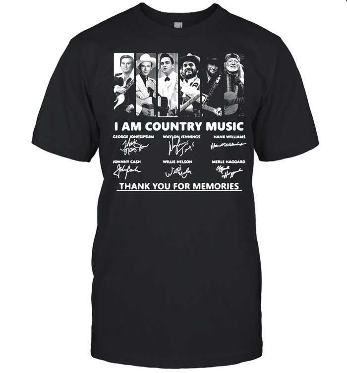 I Am Country Music Signature Thank You For Memories T-shirt