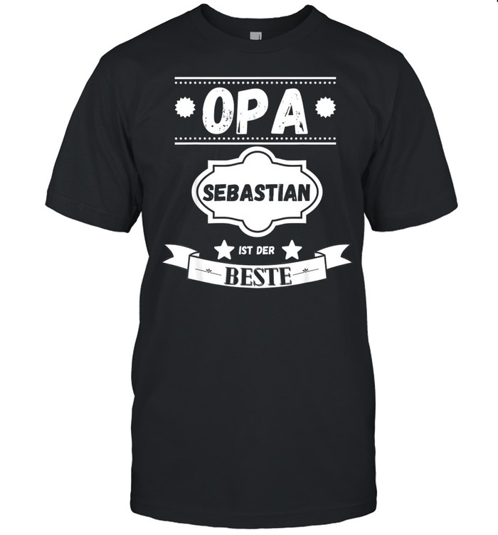Opa ist der Beste Großvater Geschenk Sebastian Shirt