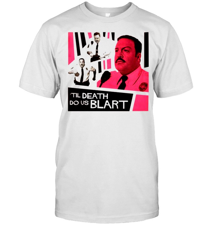 Til death do us blart T-shirt