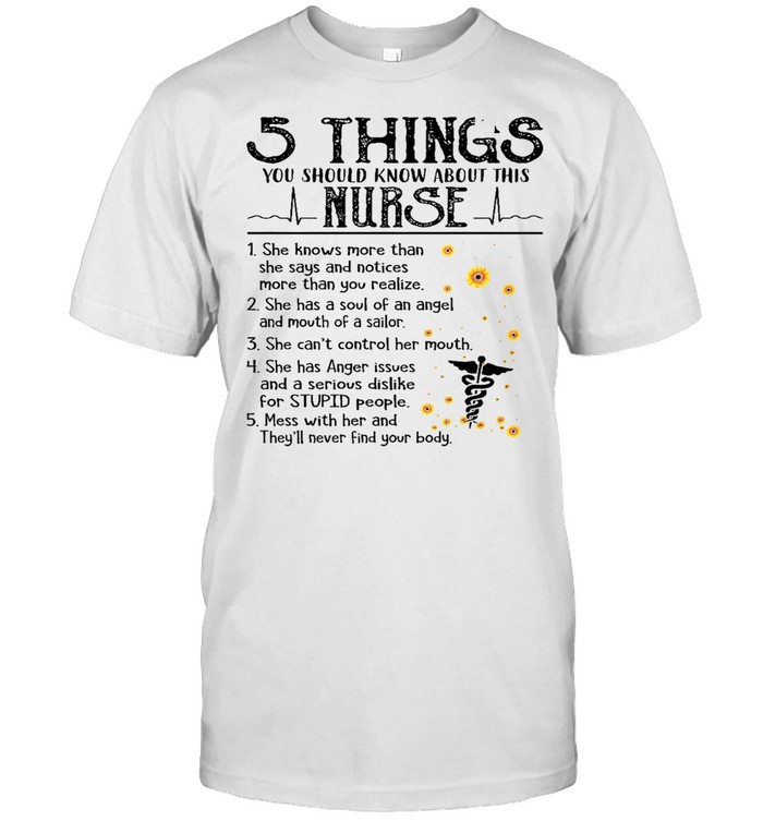 5 things you should know about this nurse 1 she knows more than she says and notice 2 3 4 5 shirt