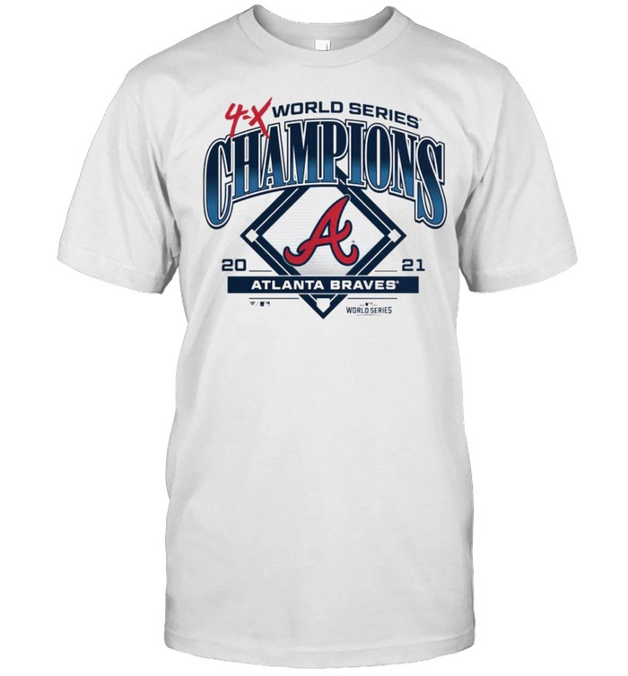 atlanta Braves 4-X World Series Champions MLB 2021 T-Shirt