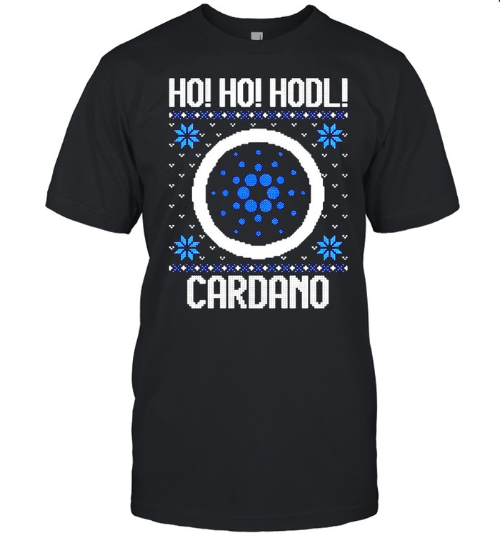 Ho Ho Hodl Cardano Fun Cardano Cryptocurrency Gear T-shirt