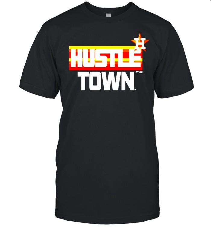 Houston Astros Hustle Town shirt