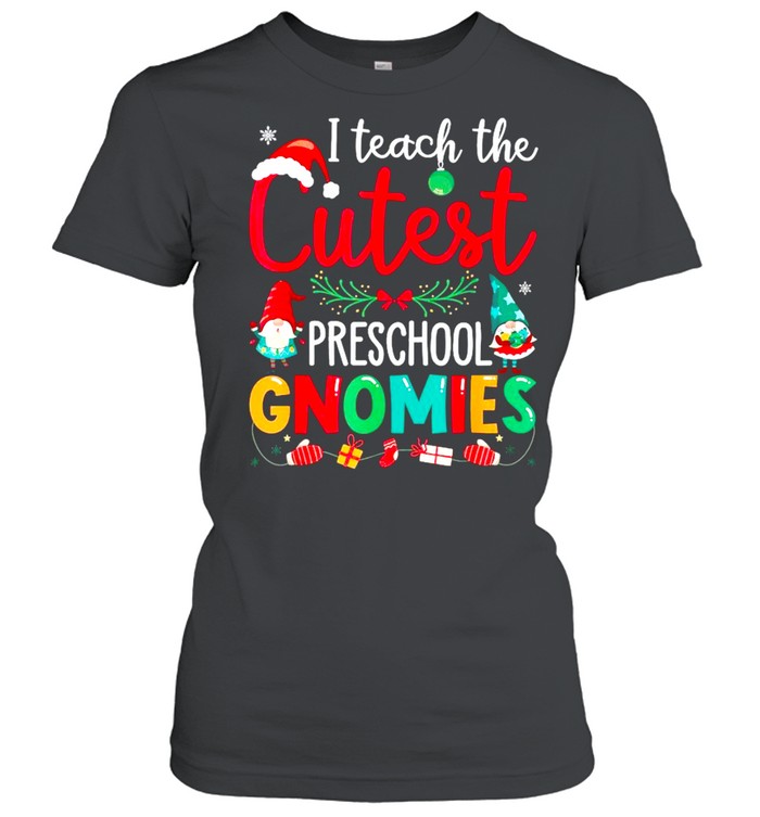 I teach the cutest preschool gnomies Christmas tshirt Classic Women's T-shirt