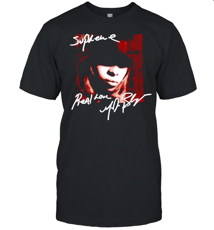 Mary J Blige Supreme Real Love shirt