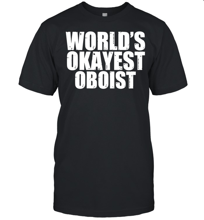 Oboist World’s Okayest Lustig Shirt
