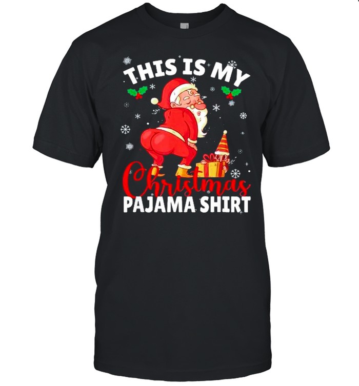 Santa Claus This Is My Christmas Pajama 2021 Shirt