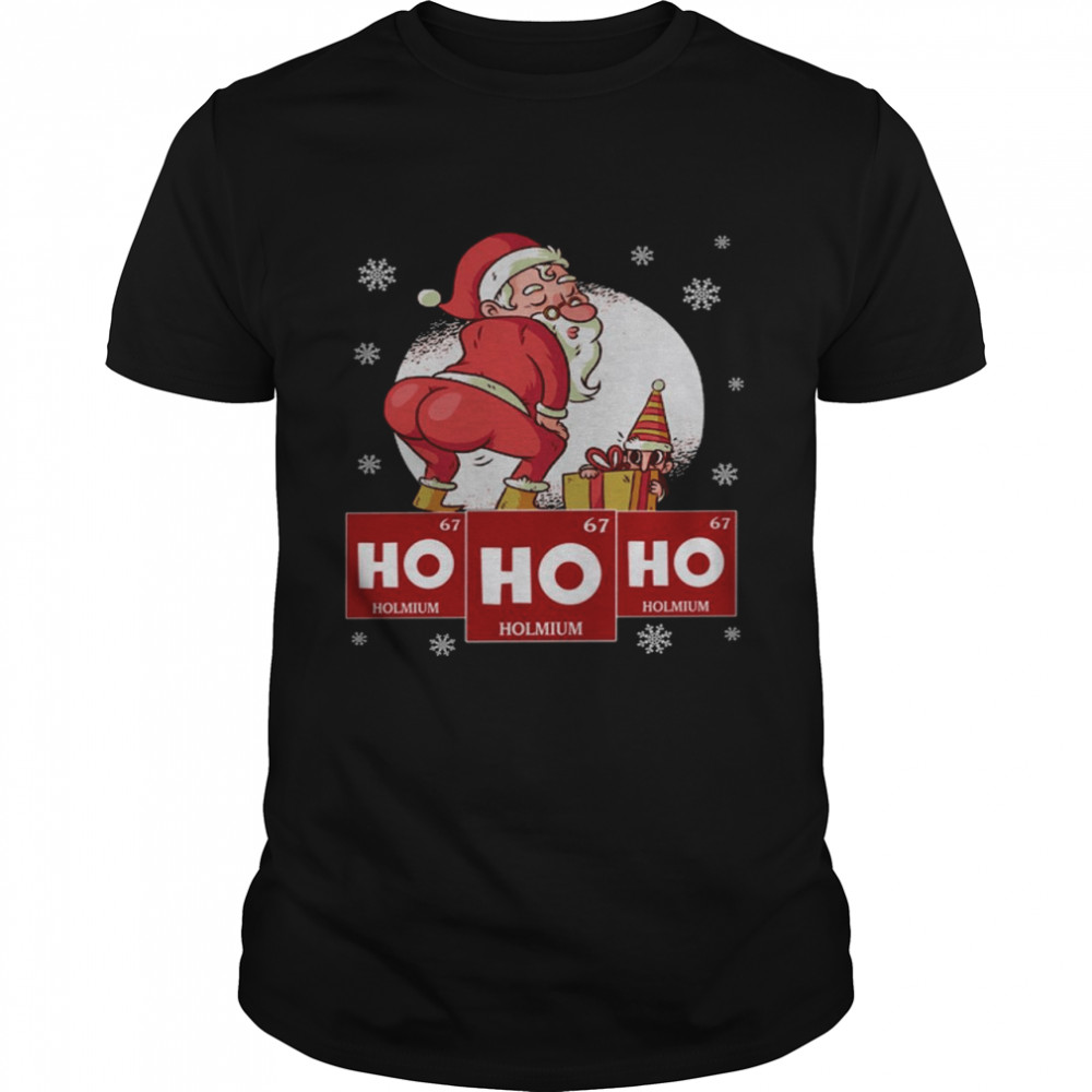 67 Ho Ho Ho holmium shirt