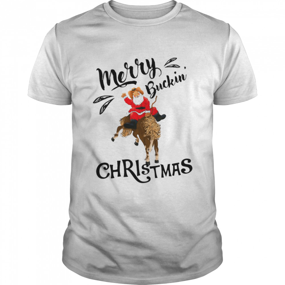 Horse Merry Buckin Christmas T-shirt