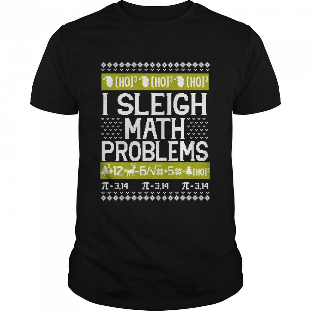 I Sleigh Math Problems Ugly Christmas Sweatshirt