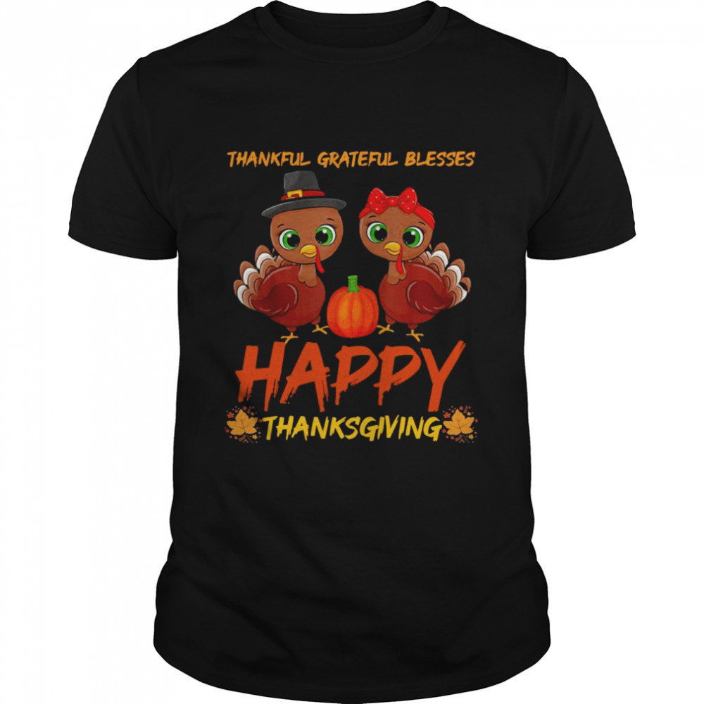 Thankful Grateful Blessed Happy Thanksgiving Turkey Shirt