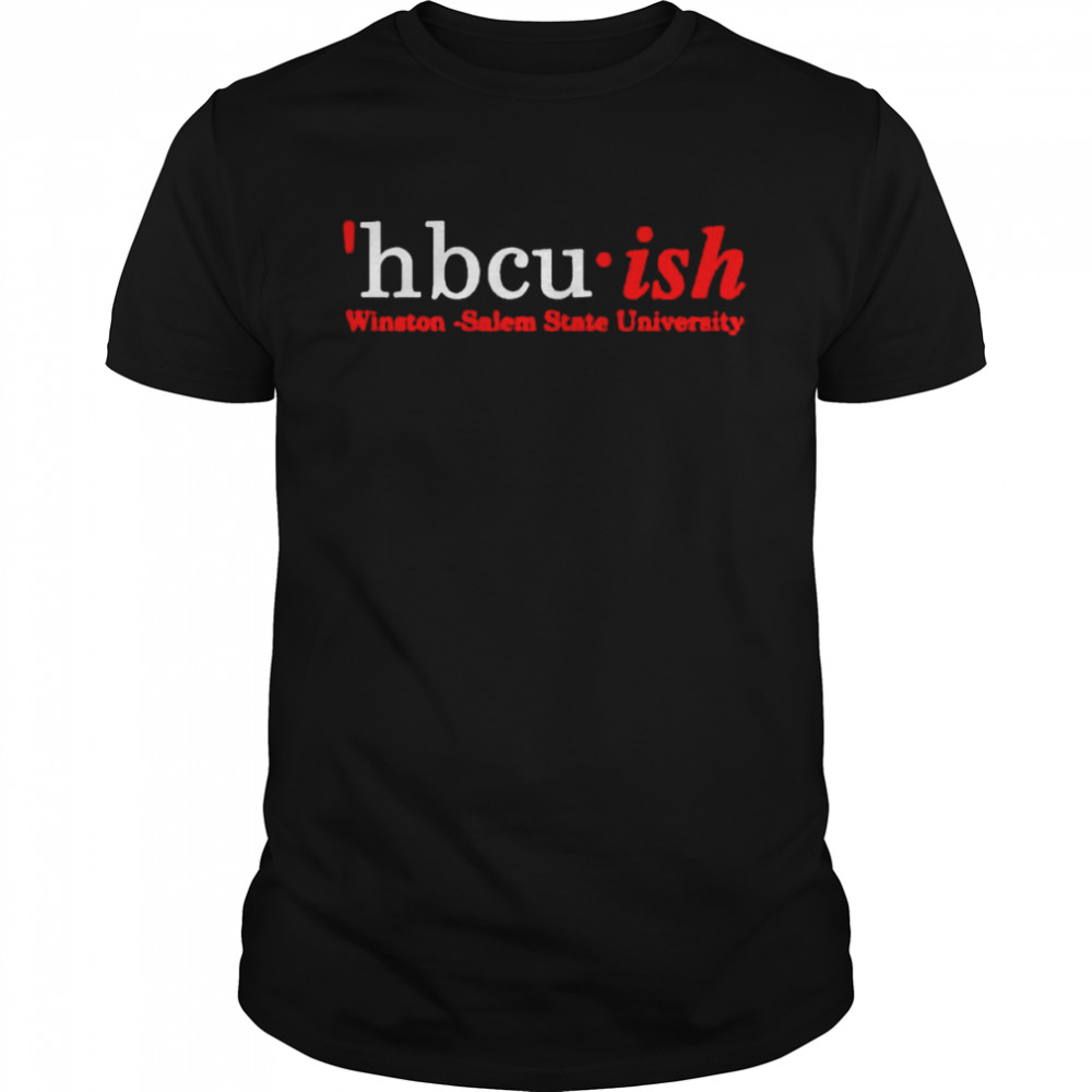 Top hbcu ish winston salem state university shirt