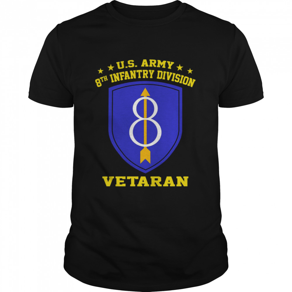 U.S. Army 8th Infantry Division Veteran Shirt