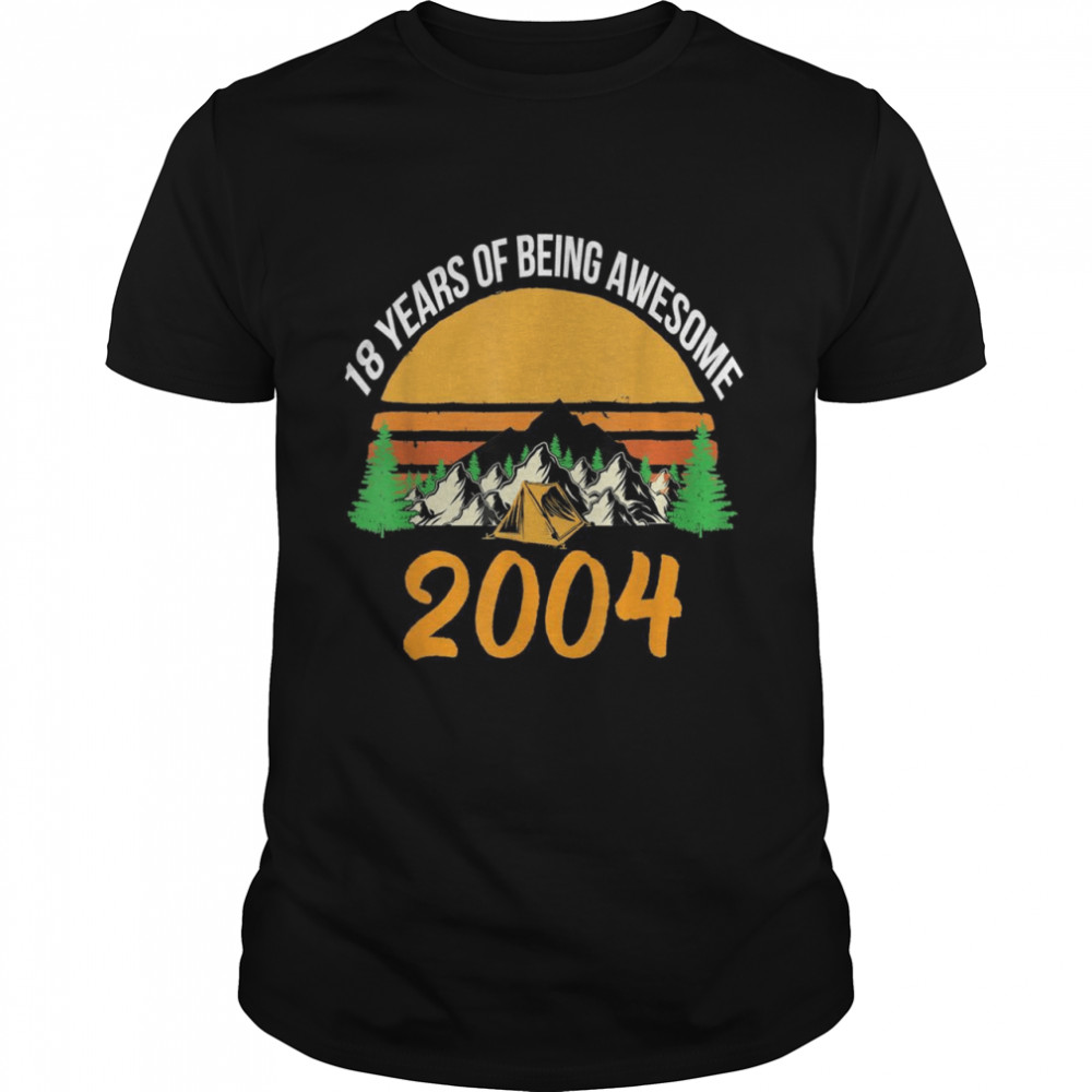 18 Years Of Being Awesome 2004 18th Birthday Boys Girls Shirt