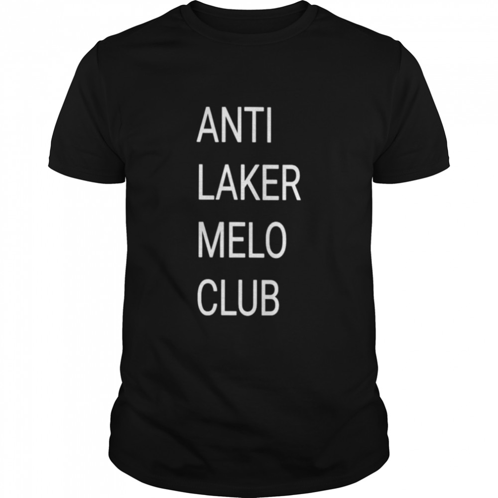Anti Laker Melo club shirt