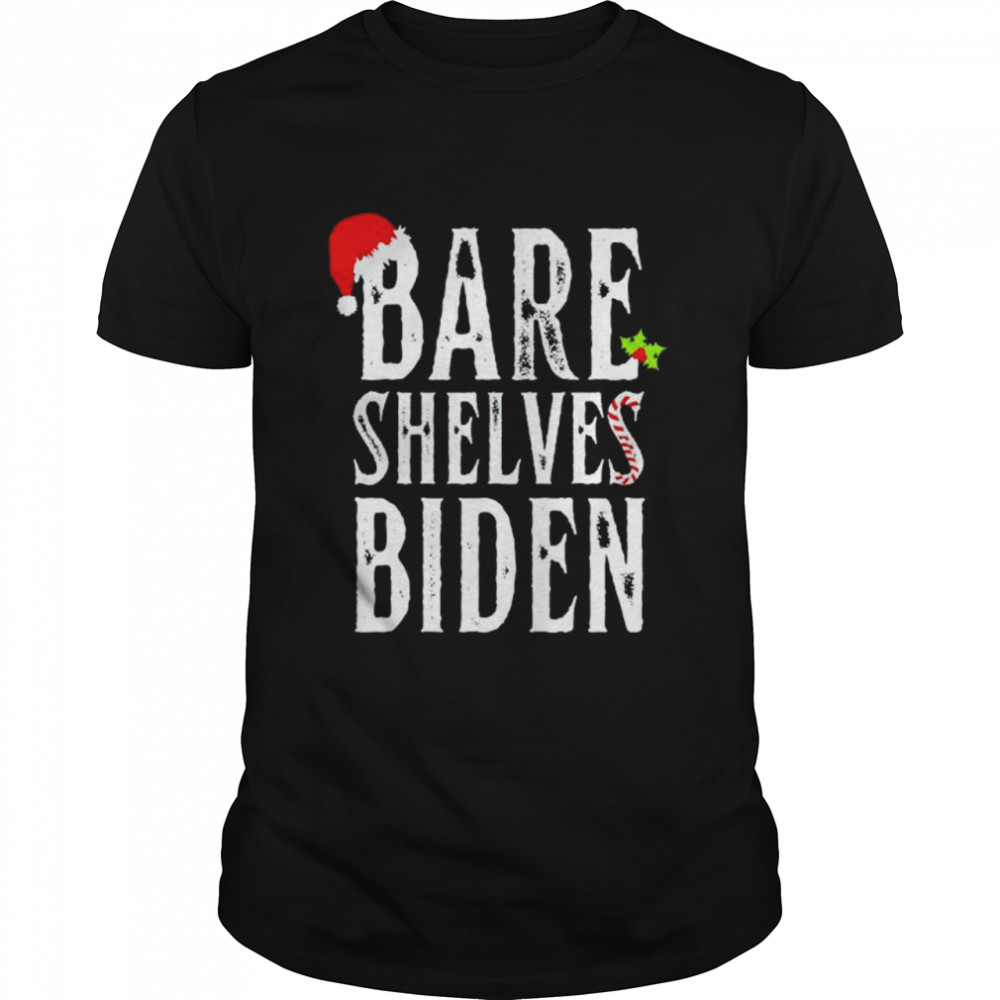 bare shelves Biden Christmas shirt