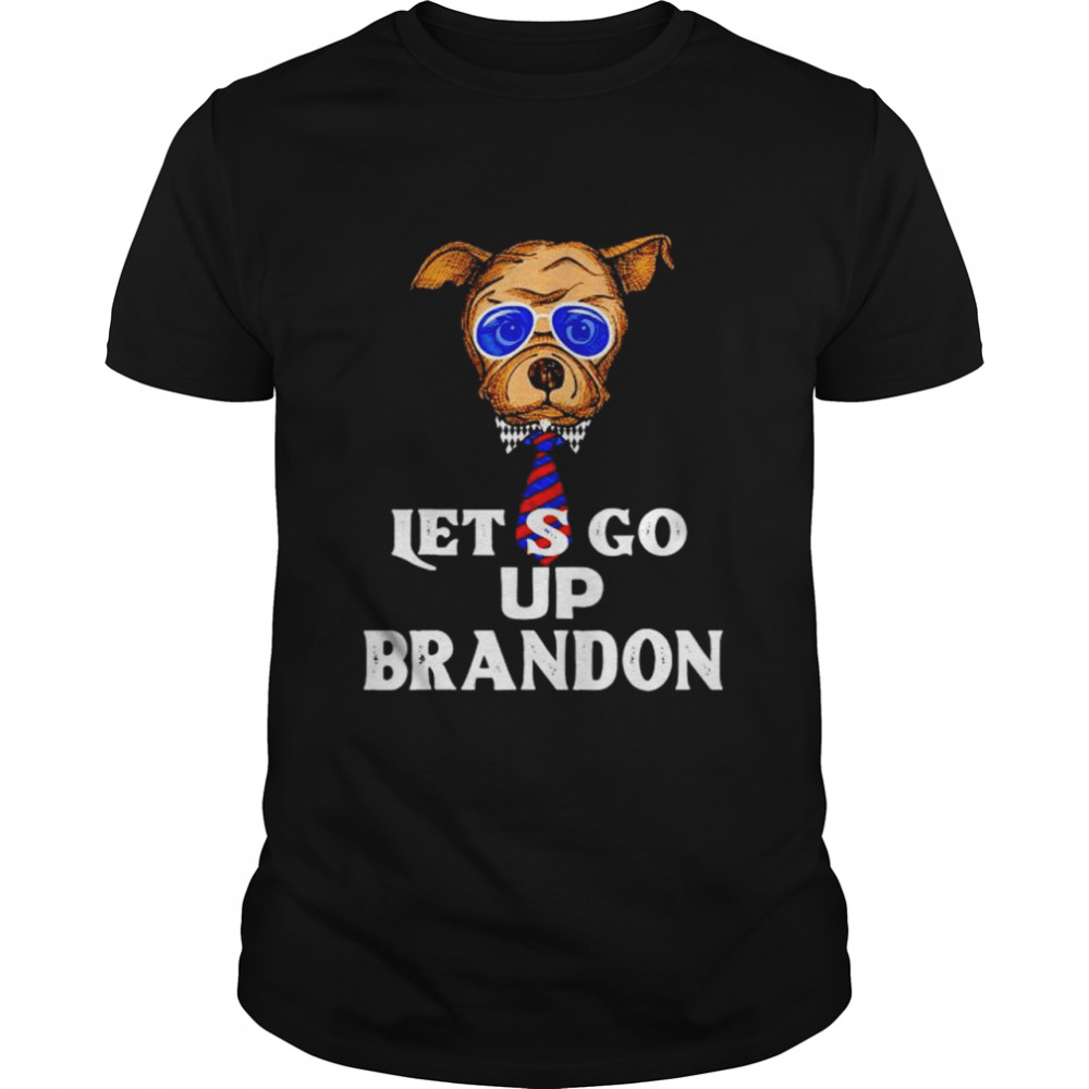 Best dog let’s go up Brandon shirt