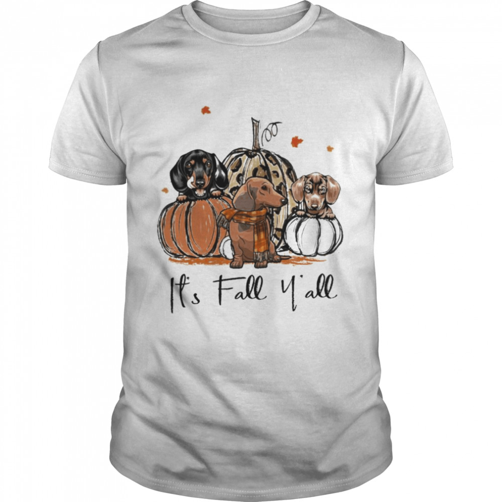 Dachshunds Pumpkins It’s Fall Y’all Shirt