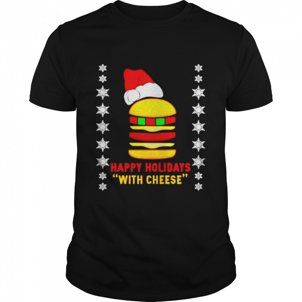 hamburger happy holidays with cheese shirt