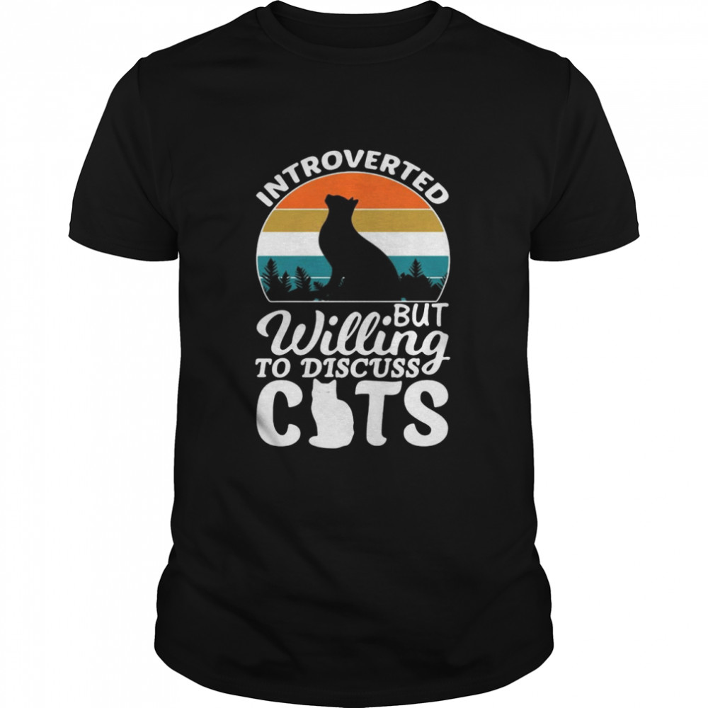 Introverted But Willing to Discuss Cats Vintage Shirt