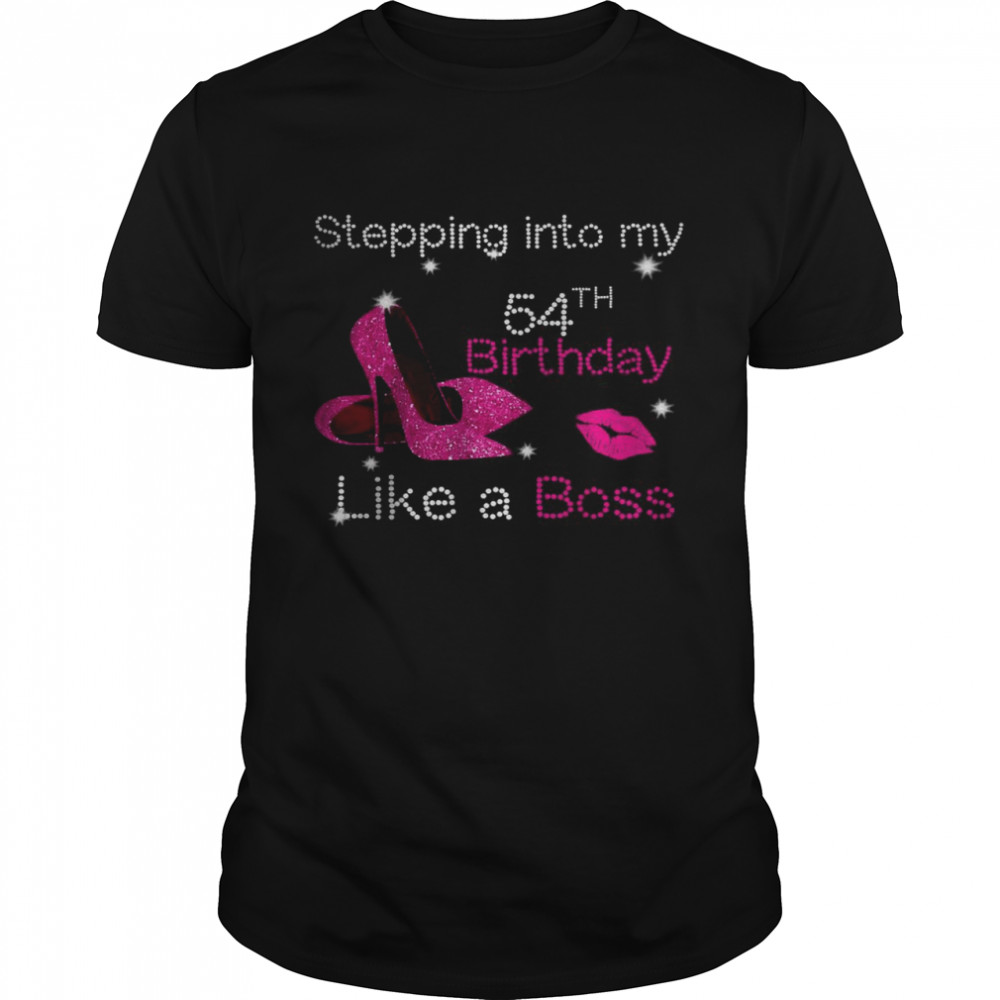 Stepping Into My 54th Birthday Like A Boss Since 1968 Heels T-Shirt