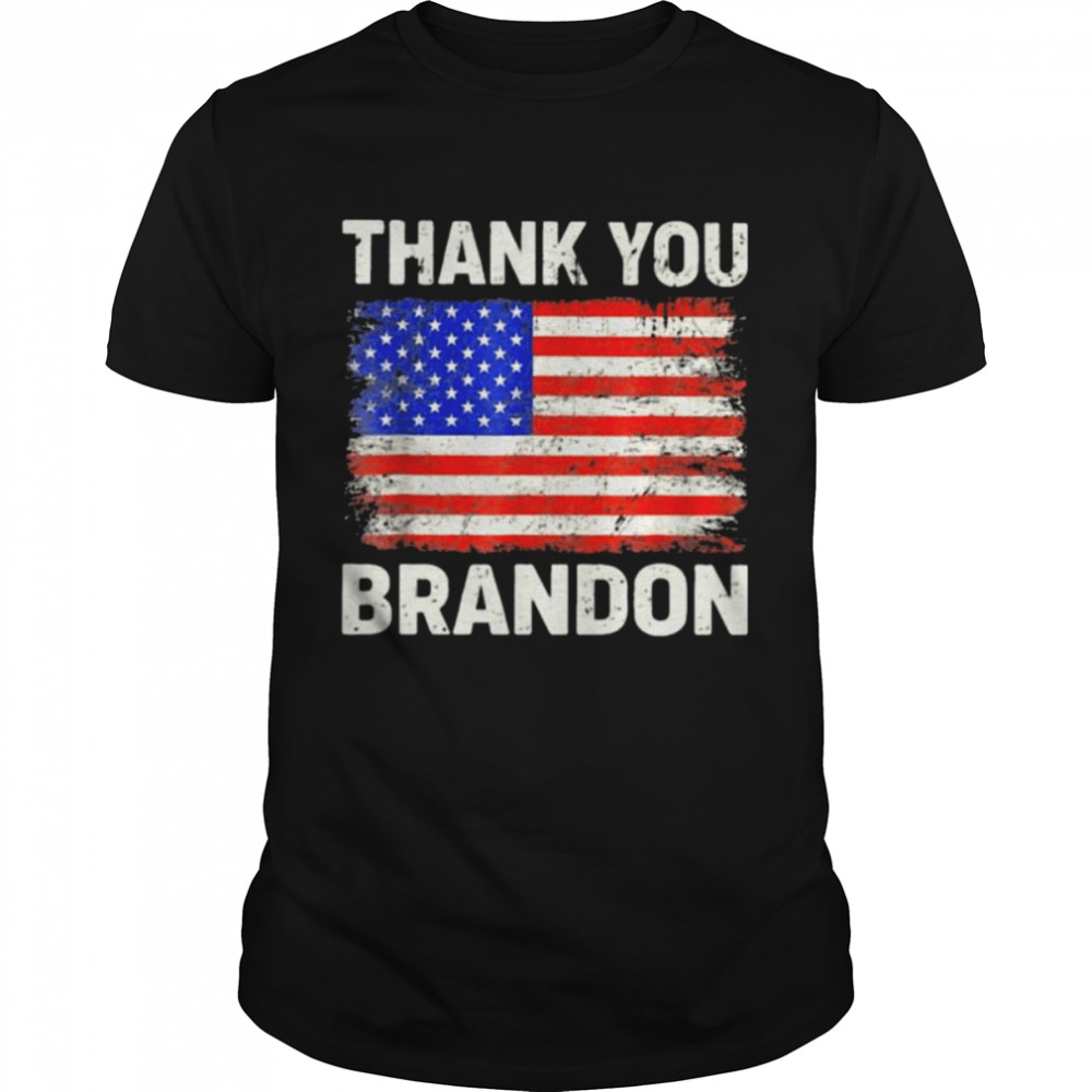 Thank You Brandon Funny American Flag Tee Shirt