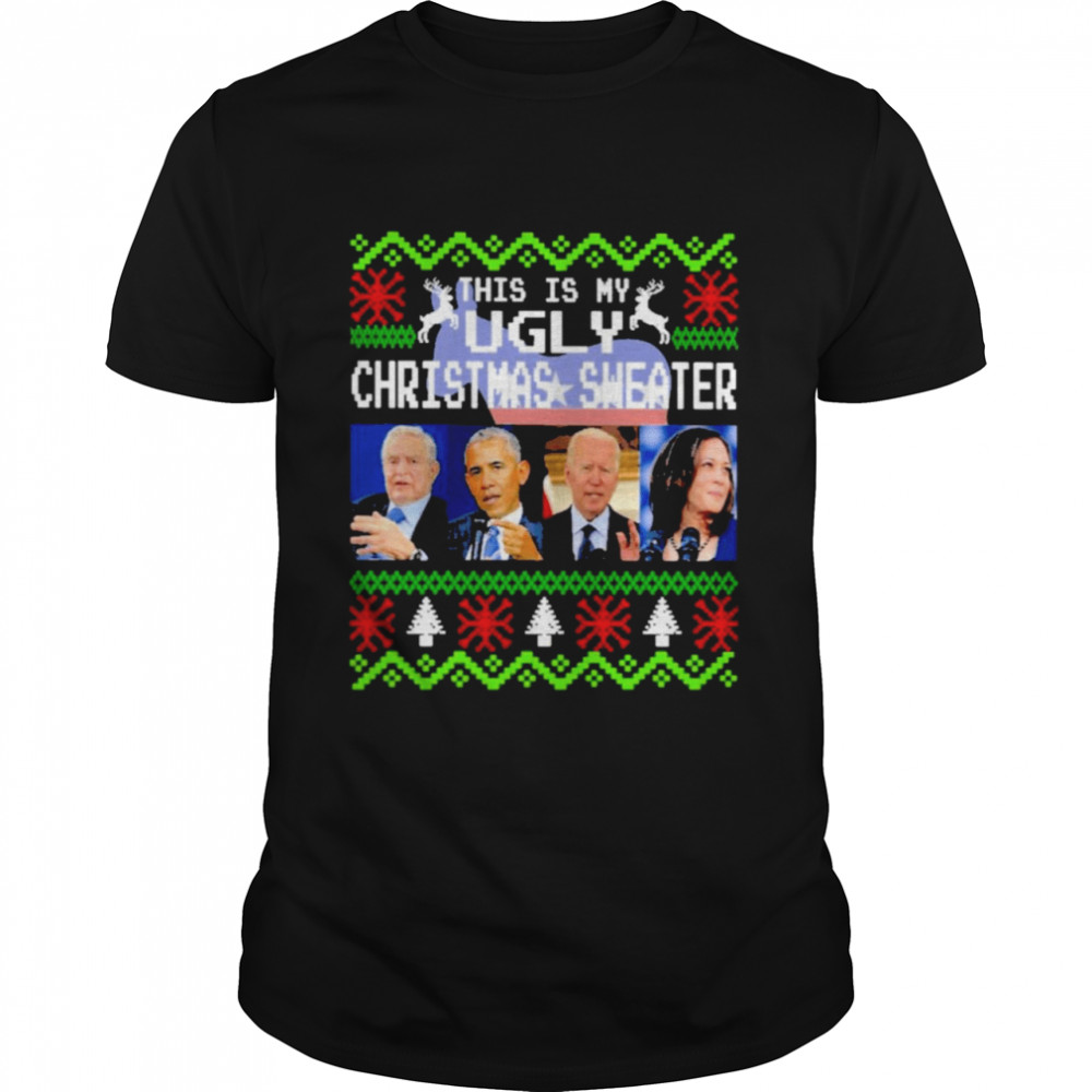 George Soros Barack Obama Joe Biden And Kamala Harris This Is My Ugly Christmas shirt