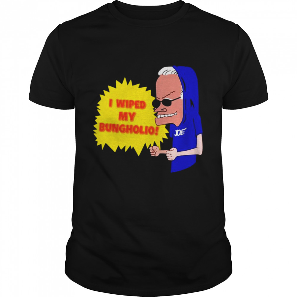 I wiped my bungholio Joe Biden shirt