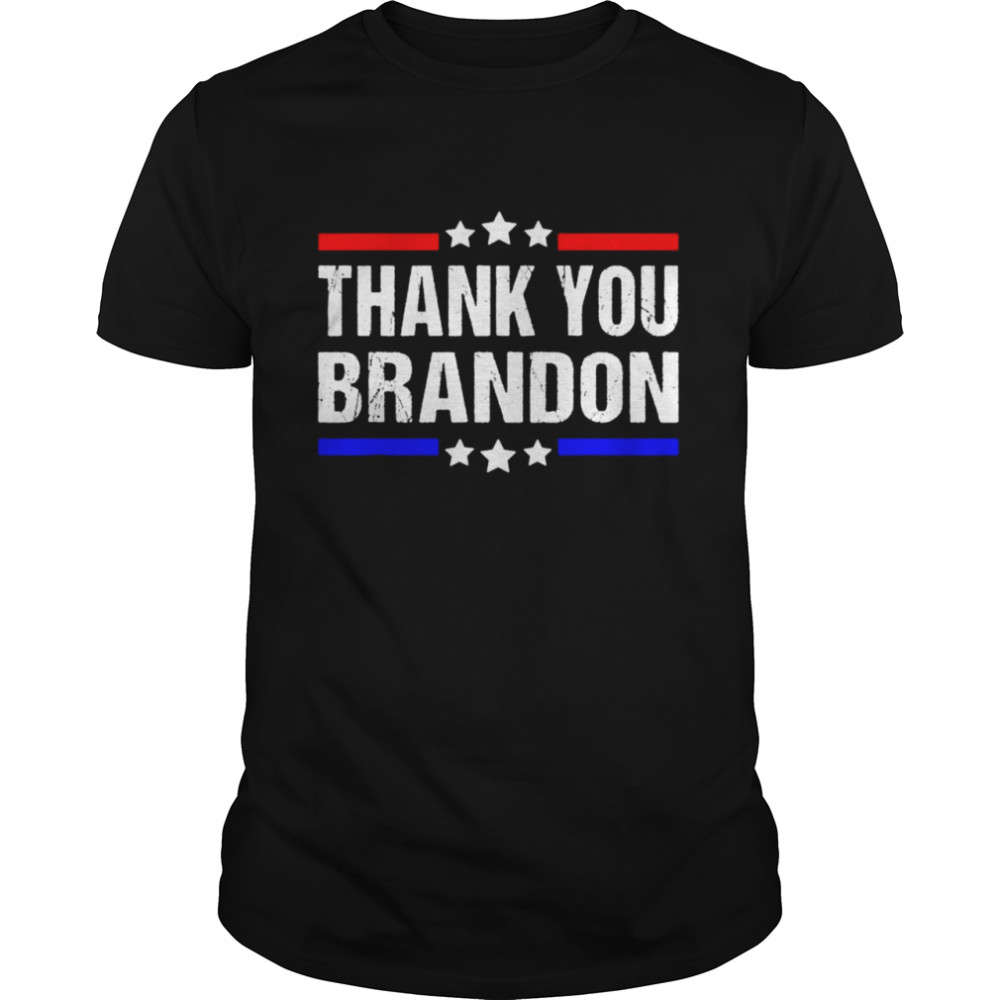 Thank You Brandon President Biden Shirt