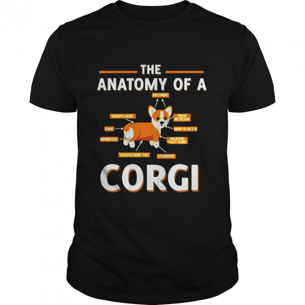 The Anatomy Of A Corgi Design Funny Dog Lover T-shirt