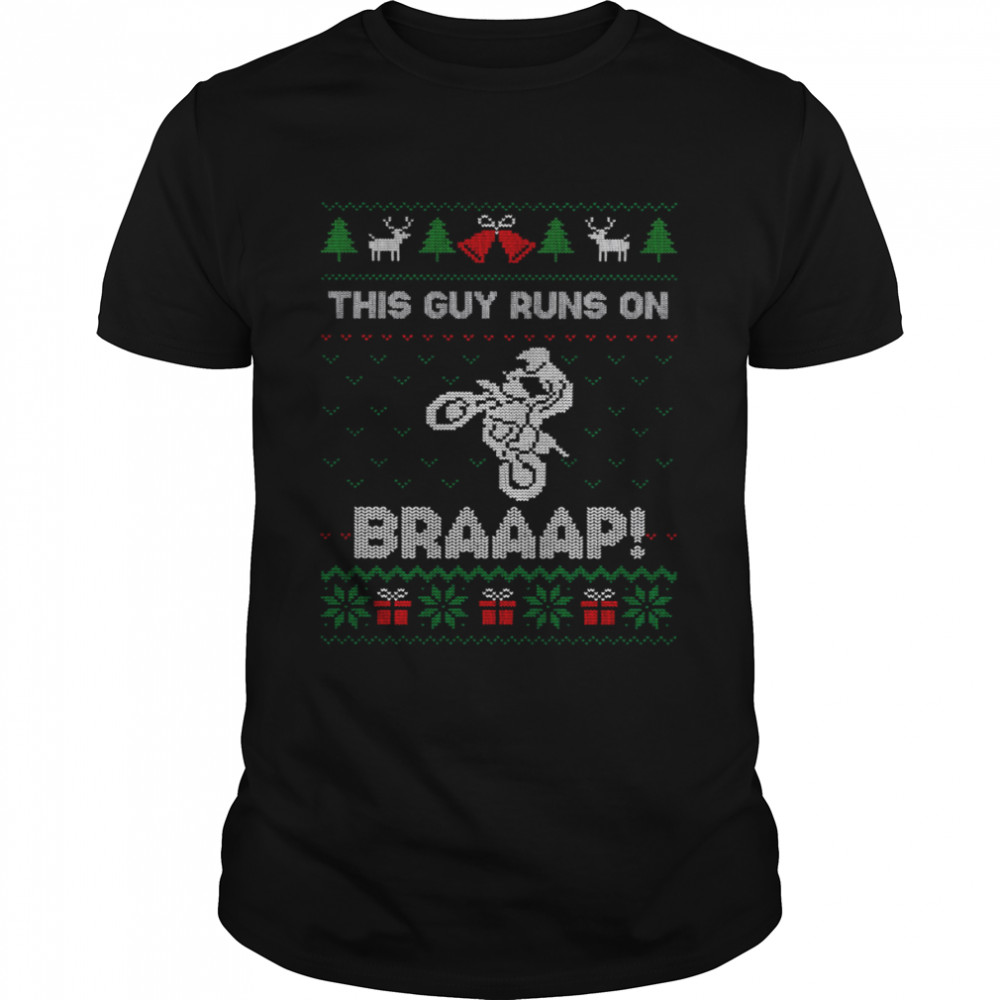 This Guy Runs On Braap Shirt