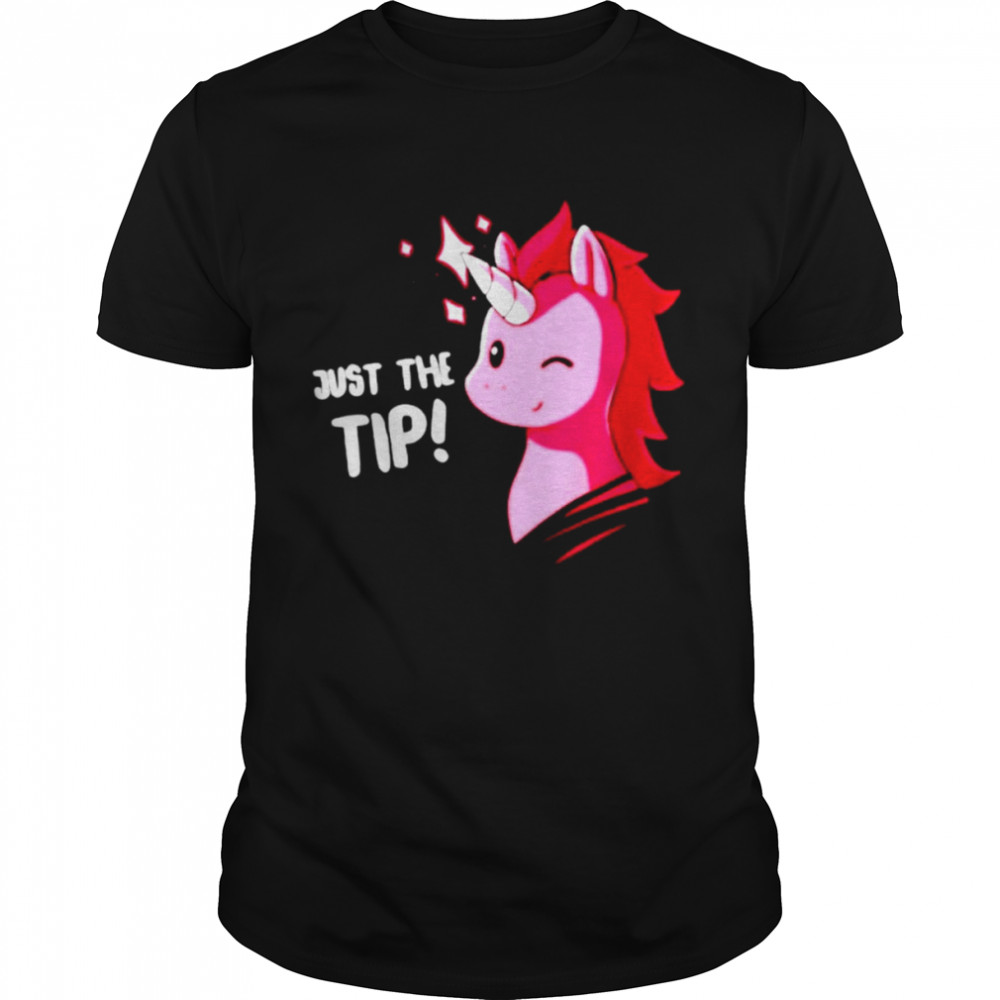 Unicorn just the tip shirt