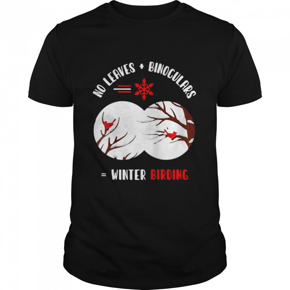 Watcher O Ornithologist Or Cardinal Or Winter Birding Shirt