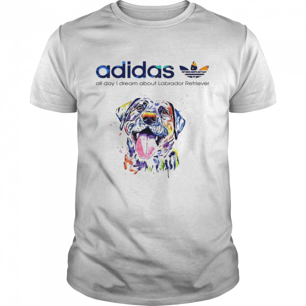 Adidas all day i dream about labrador retriever shirt