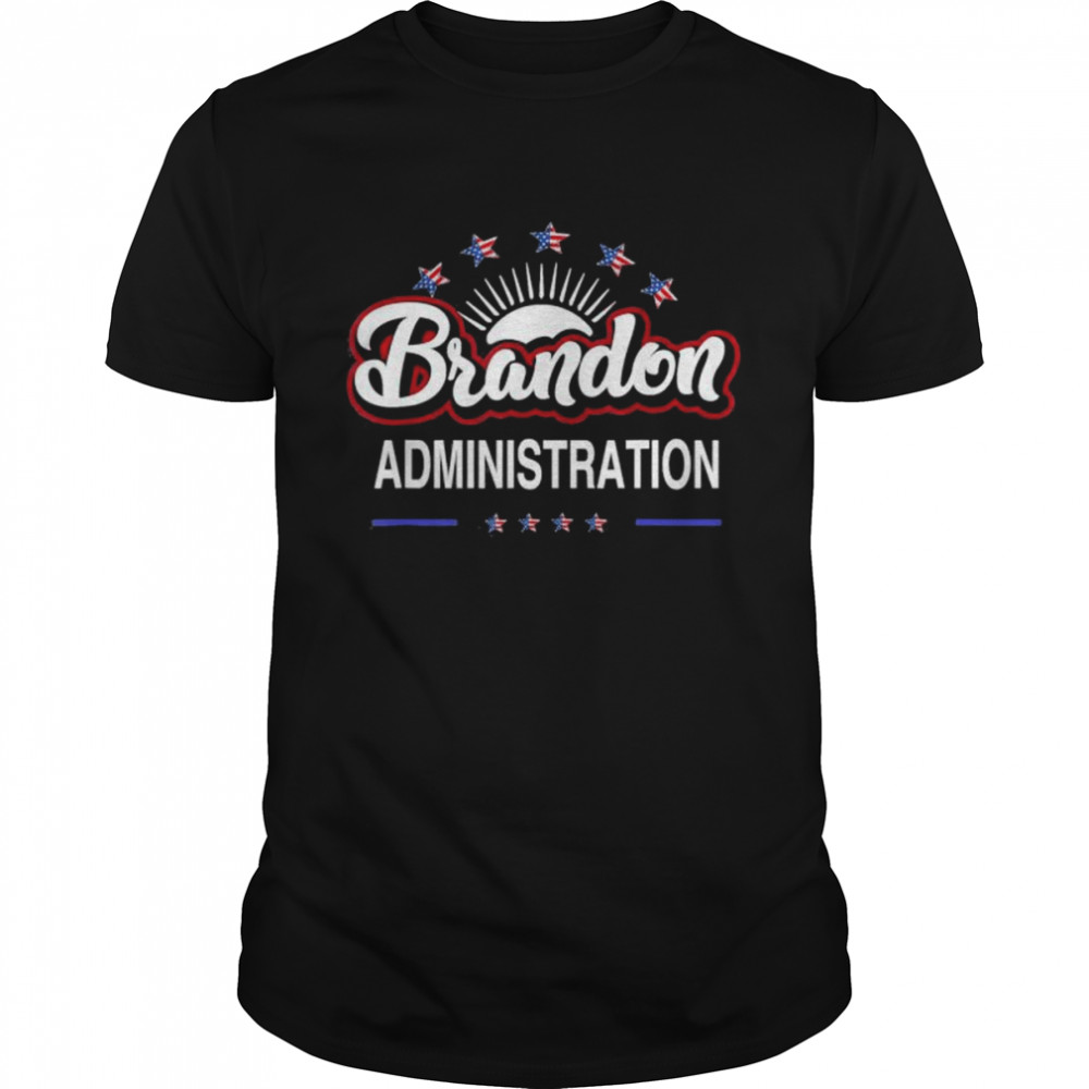 Brandon Administration Sucks Cheers And Chant meme Tee Shirt