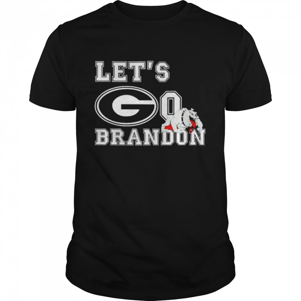 Bull dog Lets go Brandon shirt