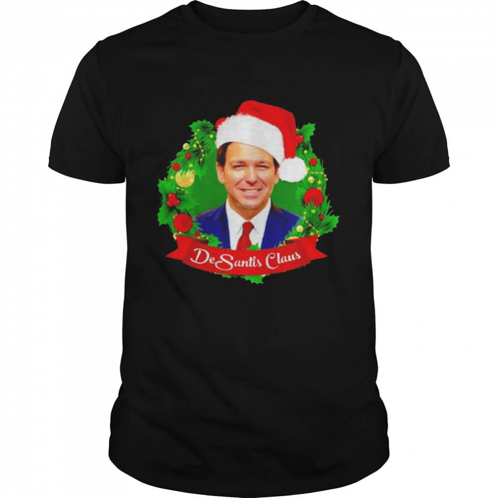 DeSantis Claus Christmas shirt