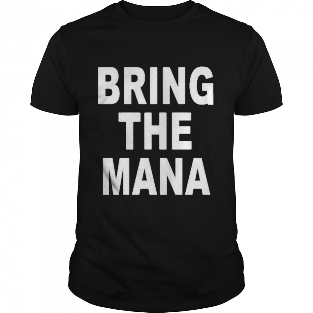 dwayne johnson bring the mana shirt