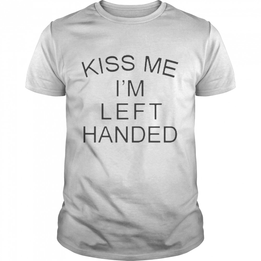 Kiss me I’m left handed the Simpsons shirt