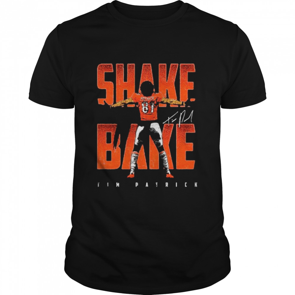 Premium denver Football Tim Patrick Shake N Bake shirt