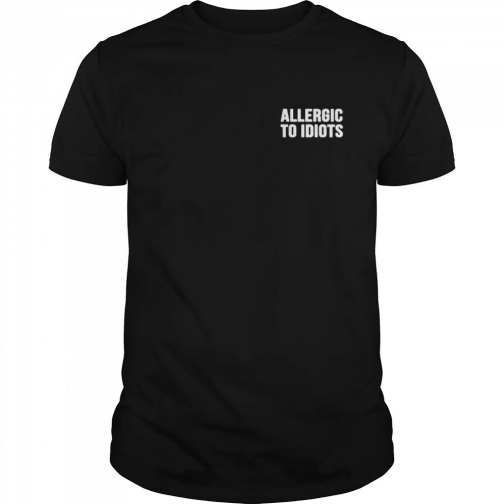 Allergic to idiots pocket shirt