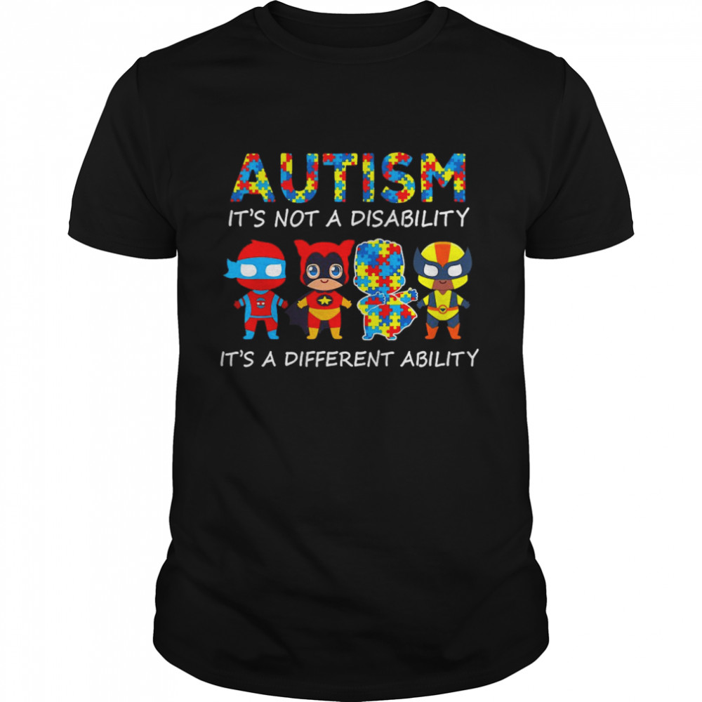 Autism Is Not A Disability It’s A Different Ability T-shirt