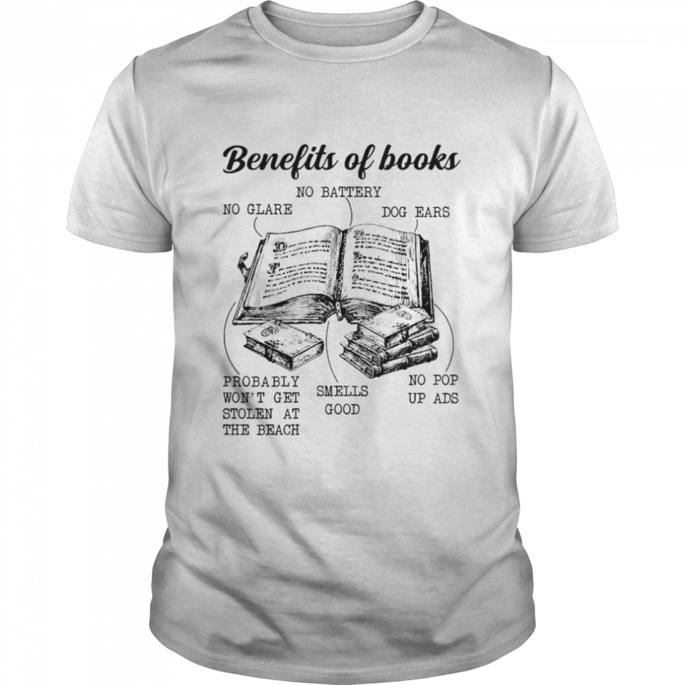 Benefits of Books no battery No glare Dog ears 2021 shirt