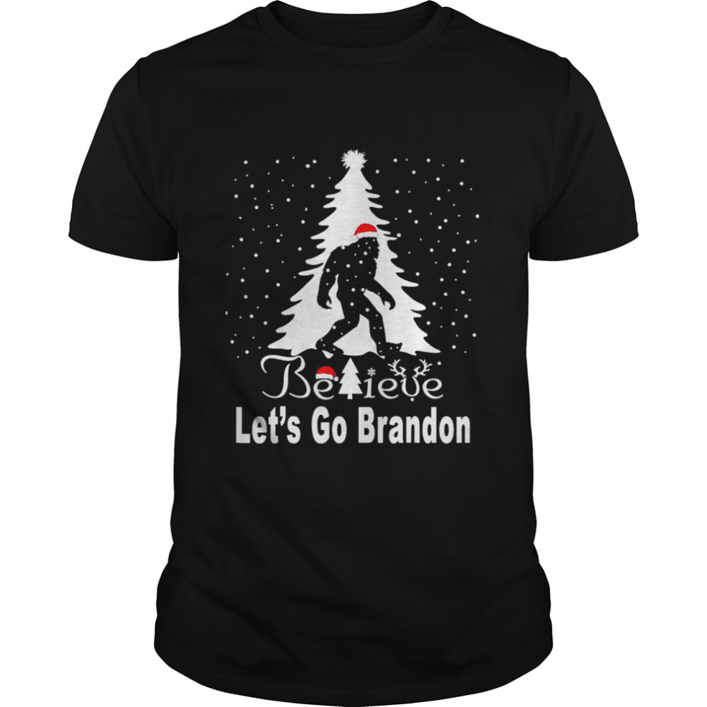 Bigfoot Believe Lets Go Brandon Christmas shirt