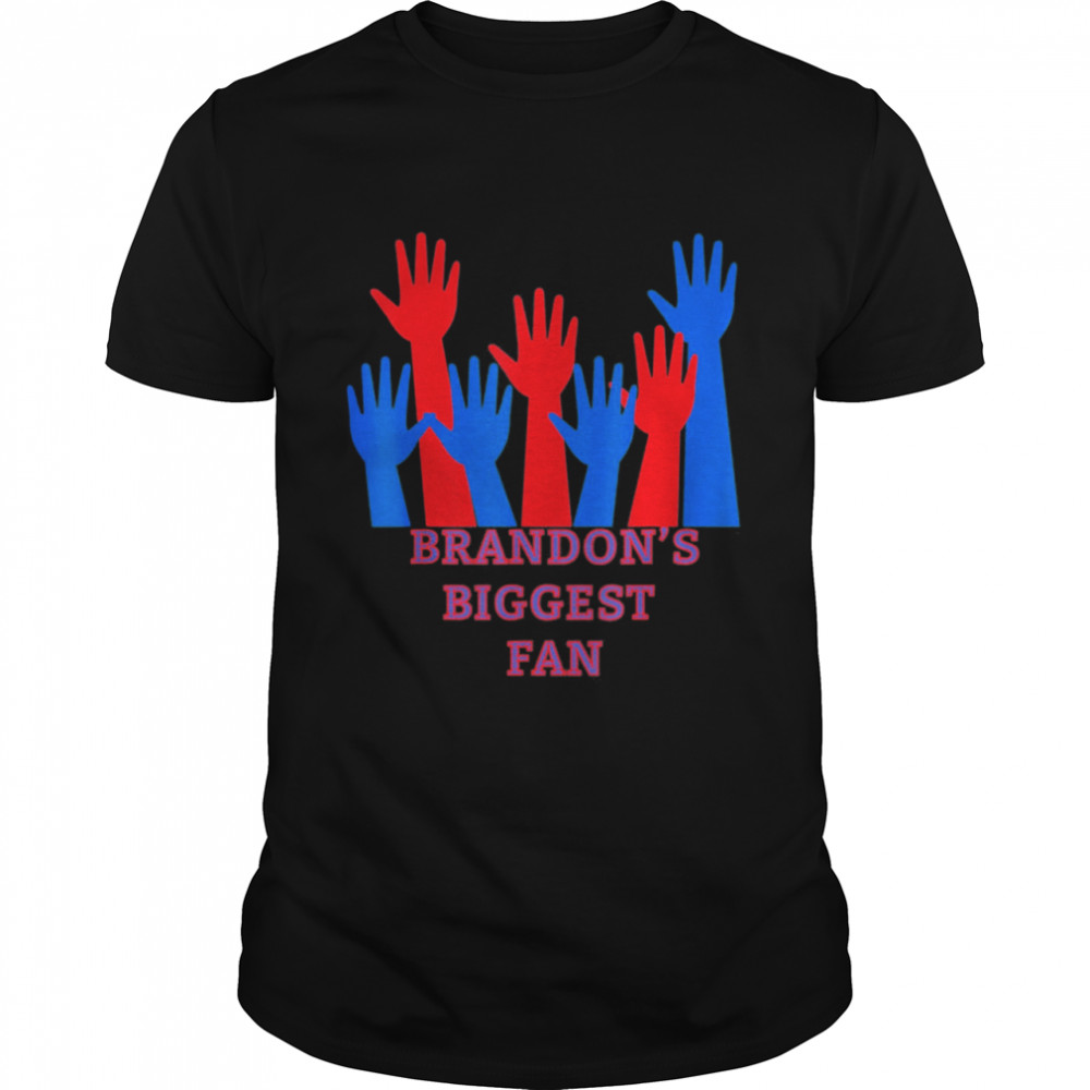 Brandon’s Biggest Fan T-Shirt