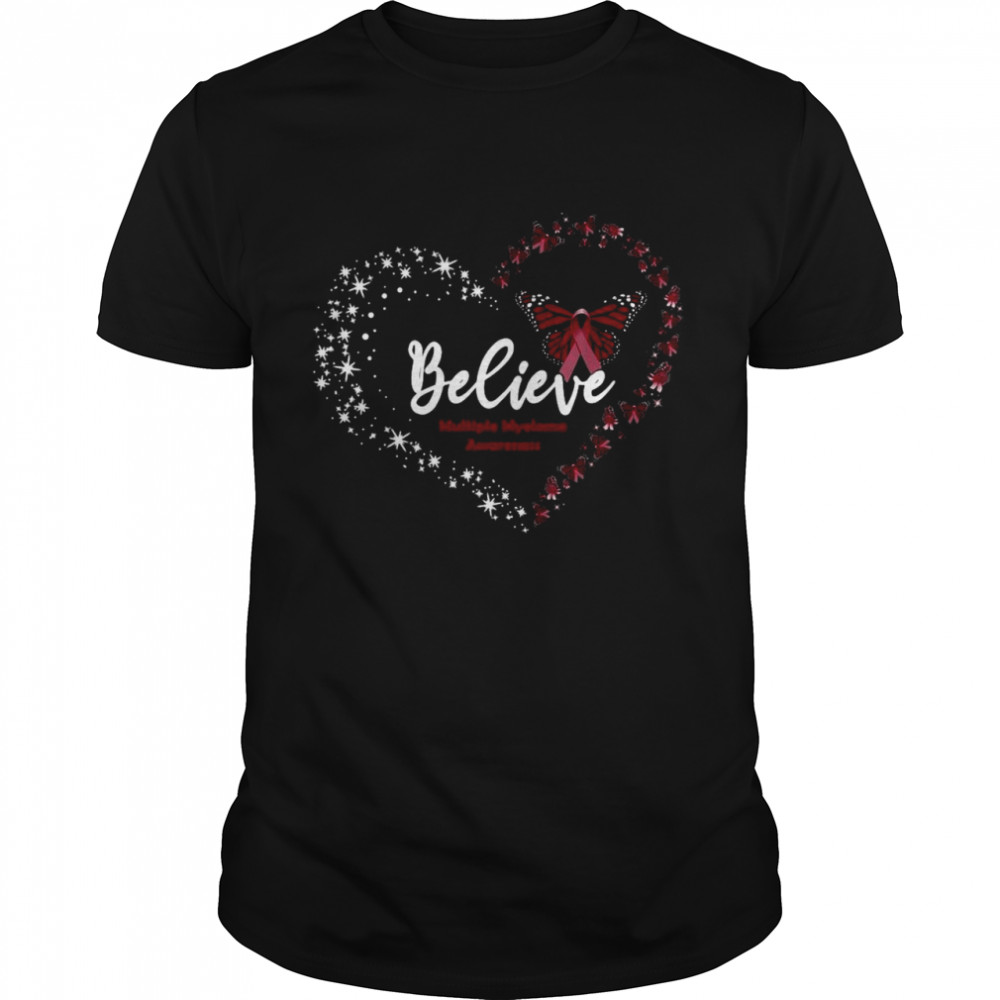 Butterfly Believe Burgundy Ribbon Multiple Myeloma Awareness T-shirt